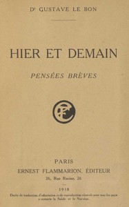 Hier et demain, Gustave Le Bon