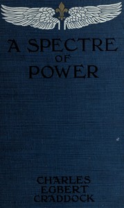 A spectre of power, Charles Egbert Craddock