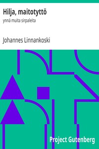 Hilja, maitotyttö, Johannes Linnankoski