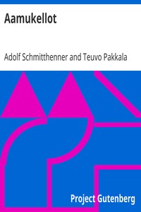 Aamukellot, Adolf Schmitthenner, Teuvo Pakkala