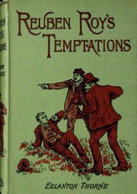 Reuben Roy's temptations, Eglanton Thorne