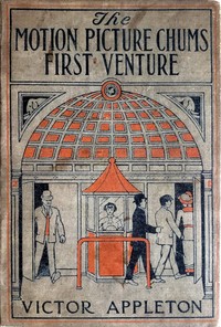 The motion picture chums at the fair, Victor Appleton
