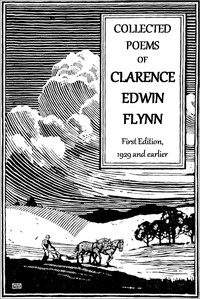 Collected poems of Clarence Edwin Flynn, Clarence Edwin Flynn