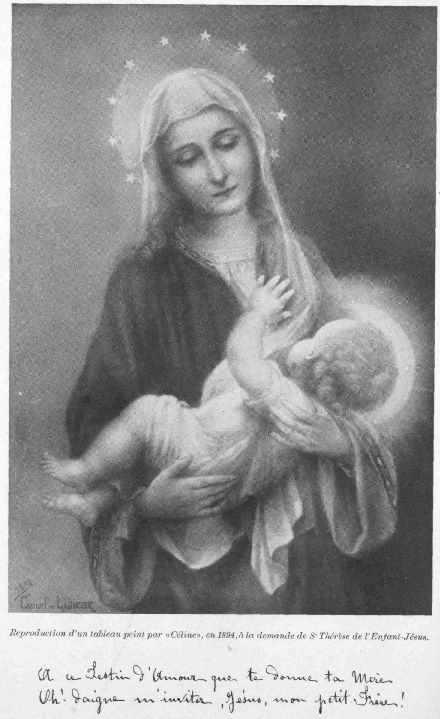 LA VIERGE-MRE

Reproduction d'un tableau peint par Cline, en 1864  la demande de
Sr Thrse de l'Enfant-Jsus.