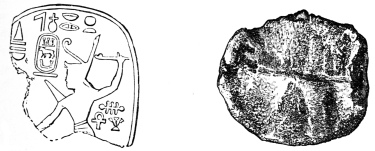Fig. 49.—Impression of Sabaco’s Seal, enlarged.
Fig. 50.—Back of Assyrian Seal, showing Marks of
Fingers.