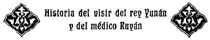 Historia del visir del rey Yunán y del médico Ruyán